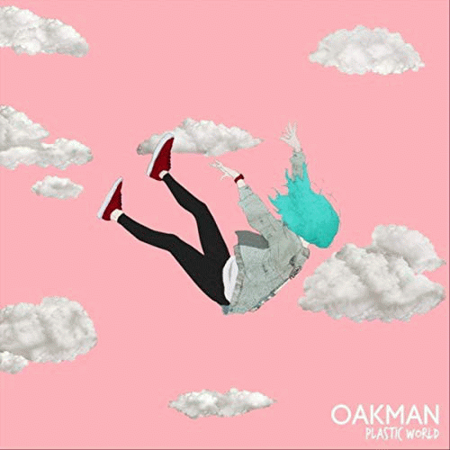 Oakman : Plastic World